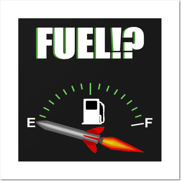 FUEL!? Wall Art by humanechoes